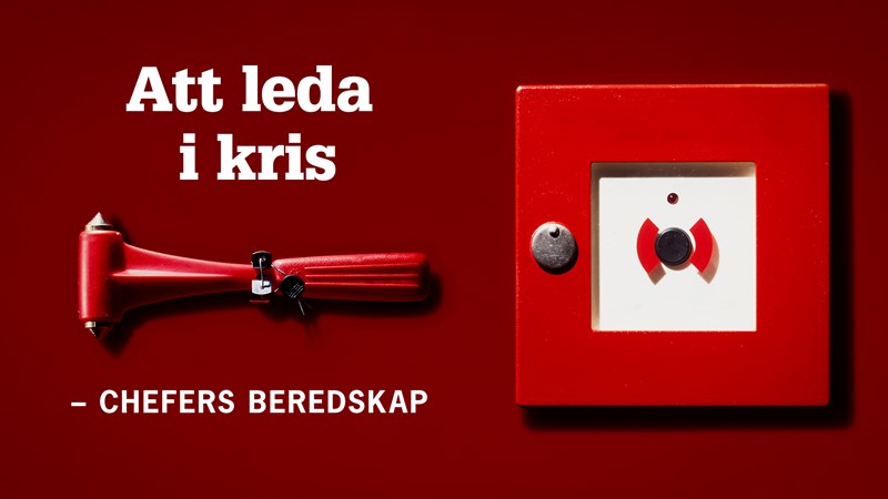 Bild på brandlarm och text: Att leda i kris – chefers beredskap.